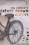 The Complete Father Brown Stories. Wordsworth Classics wer. angielska - zdjęcie