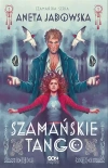 Trylogia szamańska. Tom 2. Szamańskie tango - zdjęcie
