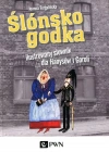 Ślónsko godka Ilustrowany słownik dla Hanysów i Goroli - zdjęcie