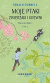 Trylogia z Korfu. Tom 2. Moje ptaki, zwierzaki i krewni - zdjęcie