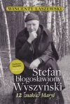 Stefan błogosławiony Wyszyński. 12 znaków Maryi - zdjęcie