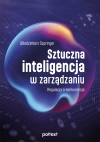 Sztuczna inteligencja w zarządzaniu. Regulacja a konkurencja - zdjęcie