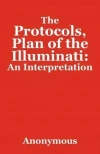 The Protocols Plan of the Illuminati: An Interpretation - zdjęcie