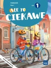 Ale to ciekawe. Podręcznik. Klasa 1, część 1. NPP 2026 - zdjęcie