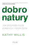 Dobro natury. Jak przyroda może polepszyć nasze życie - zdjęcie