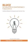 Klucz do zakupów w zamówieniach publicznych. Czyli jak efektywnie kupować pod reżimem Pzp - zdjęcie