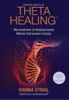 Theta Healing. Wprowadzenie do Nadzwyczajnej Metody Uzdrawiania Energią, wydanie 2 - zdjęcie