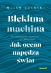Błękitna machina. Jak ocean napędza świat - zdjęcie