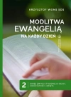 Modlitwa Ewangelią na każdy dzień. Tom 2. Okres zwykły (tygodnie IX-XXXIV), Uroczystości i Święta - zdjęcie
