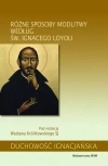 Różne sposoby modlitwy według św. Ignacego Loyoli - zdjęcie