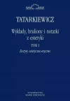 Wykłady, bruliony i notatki z estetyki. Tom 1. Zeszyty estetyczno-etyczne - zdjęcie
