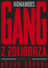 Polscy gangsterzy. Tom 1. Komandos. Gang z Żoliborza - zdjęcie