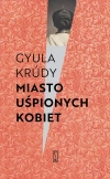Miasto uśpionych kobiet. Opowiadania i felietony - zdjęcie