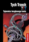 Tych Trzech. Tajemnica bezgłowego konia - zdjęcie