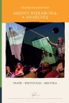 Między hierarchią a anarchią - zdjęcie