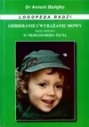Odbieranie i wyrażanie mowy przez dziecko w trzecim roku życia - zdjęcie