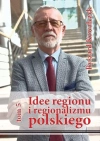 Idee regionu i regionalizmu polskiego T.5 - zdjęcie