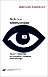 Sztuka telewizyjna. Teatr Telewizji w świetle... - zdjęcie