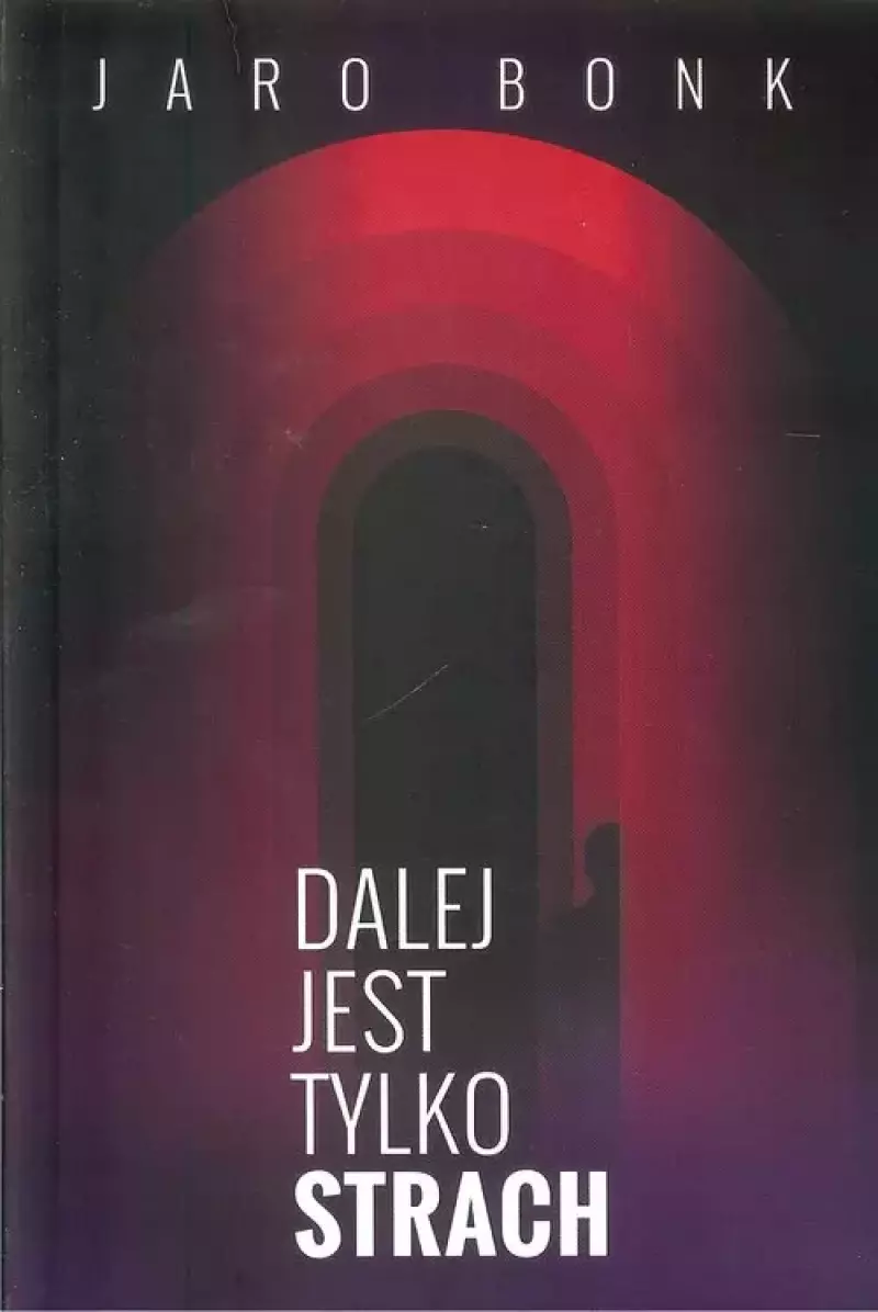 Dalej jest tylko strach
