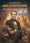 Król flibustierów. William Walker - niespokojny duch Ameryki - zdjęcie