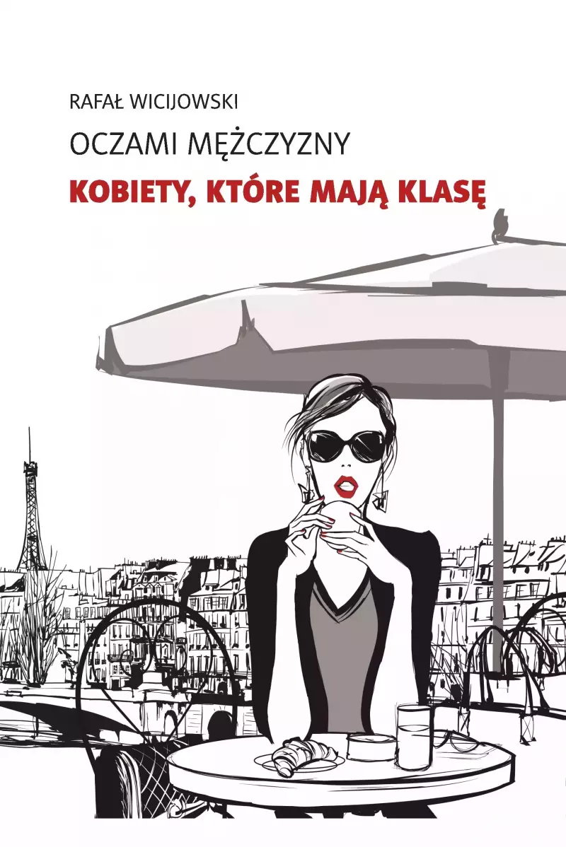 Kobiety, które mają klasę. Oczami Mężczyzny Kobiety, które mają klasę. Oczami Mężczyzny