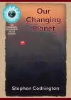 Our Changing Planet - zdjęcie