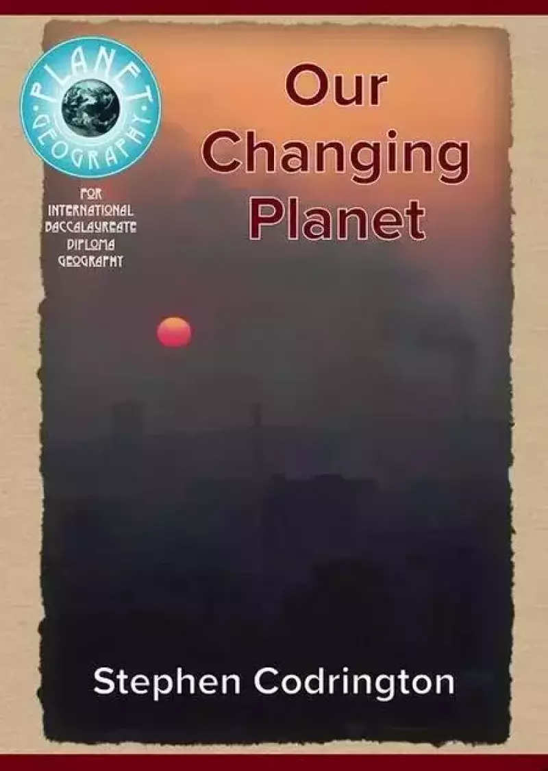 Our Changing Planet Our Changing Planet