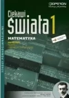 Matematyka. Ciekawi świata 1. Podręcznik dla szkół ponadgimnazjalnych - zdjęcie