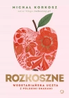 Rozkoszne. Wegetariańska uczta z polskimi smakami - zdjęcie