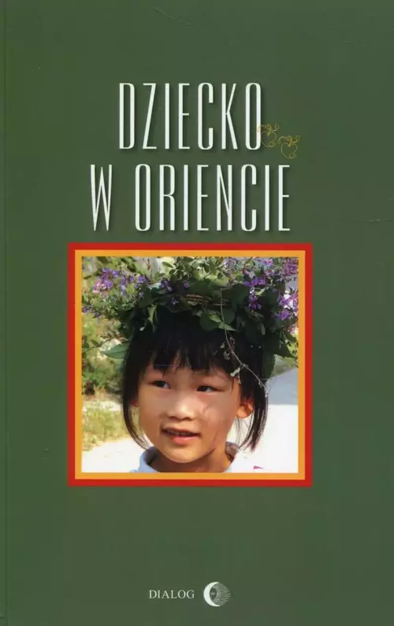 Dziecko w Oriencie Dziecko w Oriencie