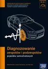 Diagnozowanie zespołów i podzespołów pojazdów samochodowych. Kwalifikacja M.18.1 - zdjęcie