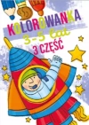 Kolorowanka 3-5 lat. Część 3 - zdjęcie