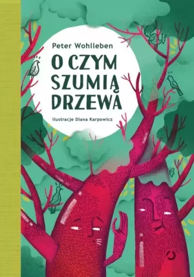 O czym szumią drzewa O czym szumią drzewa
