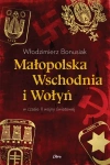 Małopolska Wschodnia i Wołyń w czasie II wojny światowej - zdjęcie