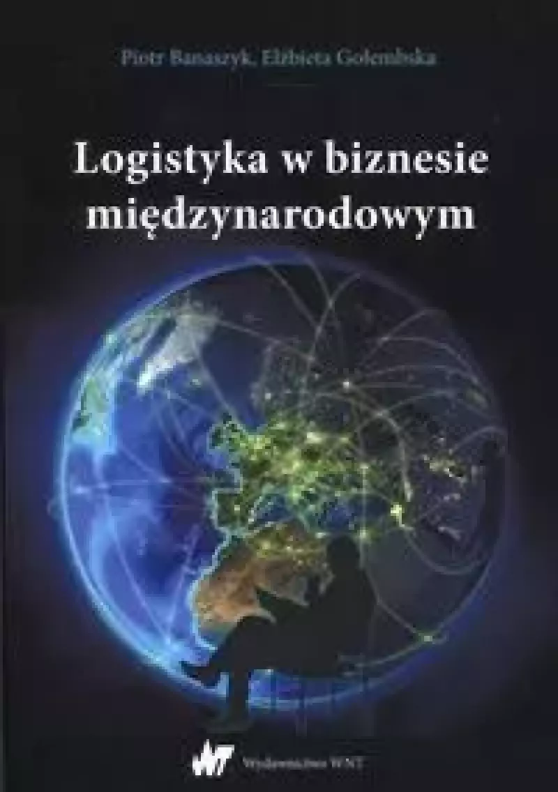 Logistyka w biznesie międzynarodowym Logistyka w biznesie międzynarodowym