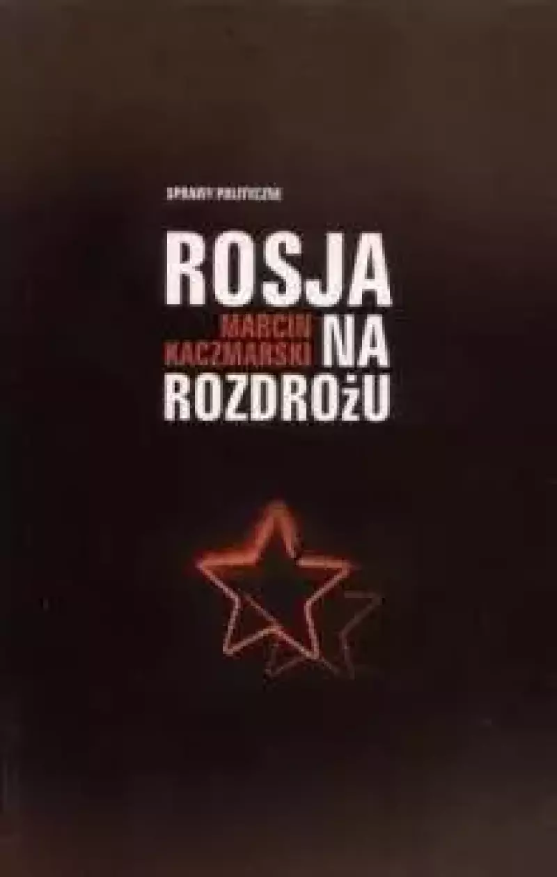 Rosja na rozdrożu Rosja na rozdrożu