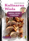 Kulinarna Wiola. Mięsa, ryby i grzyby - zdjęcie