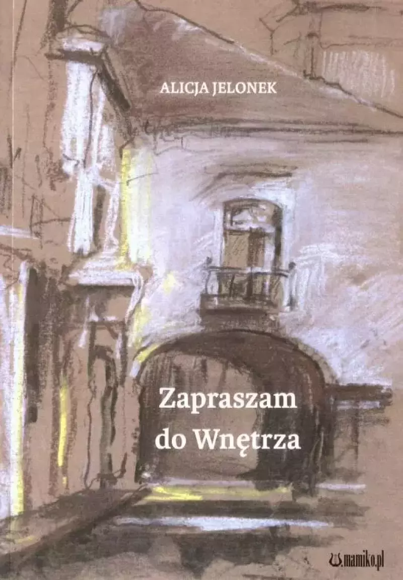 Zapraszam do wnętrza Zapraszam do wnętrza
