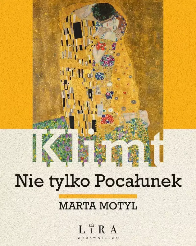 Klimt. Nie tylko Pocałunek Klimt. Nie tylko Pocałunek