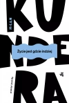 Życie jest gdzie indziej - zdjęcie