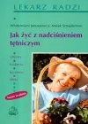 Jak żyć z nadciśnieniem tętniczym. Nowe wydanie - zdjęcie