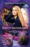Szepty przyszłości. Rodzinne sekrety 3 - zdjęcie