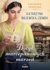 Lwowska opowieść. Tom 1. Dotyk marcepanowych marzeń - zdjęcie