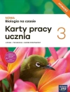 Nowa Biologia na czasie 3. Maturalne karty pracy ucznia do liceum i technikum. Zakres podstawowy - zdjęcie
