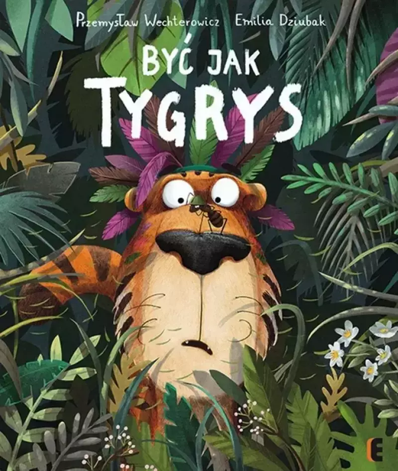 Być jak Tygrys Być jak Tygrys