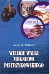 Wielkie walki Zbigniewa Pietrzykowskiego - zdjęcie
