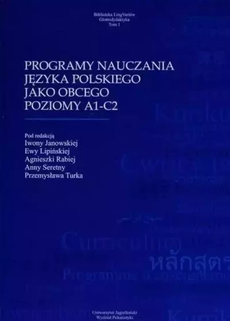 Programy nauczania języka polskiego jako obcego. Poziomy A1–C2. Wydanie II Programy nauczania języka polskiego jako obcego. Poziomy A1–C2. Wydanie II