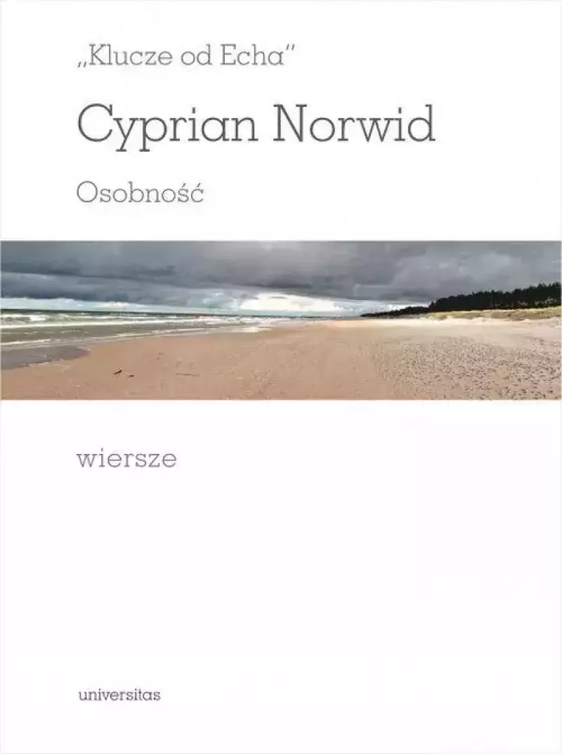 Klucze od Echa. Osobność. Wiersze Klucze od Echa. Osobność. Wiersze