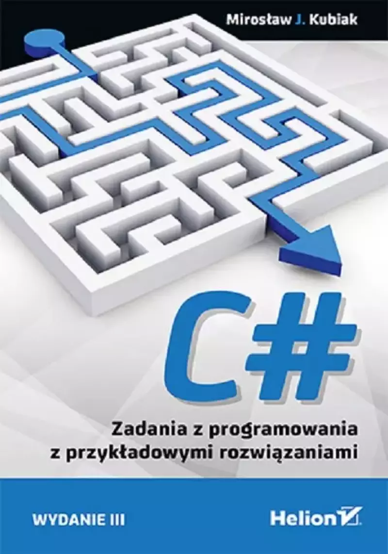 C#. Zadania z programowania z przykładowymi rozwiązaniami C#. Zadania z programowania z przykładowymi rozwiązaniami