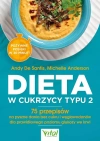 Dieta w cukrzycy typu 2. 75 przepisów na pyszne dania bez cukru i węglowodanów dla prawidłowego poziomu glukozy we krwi. - zdjęcie